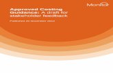 Approved Costing Guidance: A draft for stakeholder …...4 The Approved Costing Guidance is expected to contain four chapters: Chapter 1: Costing principles Prepared by Monitor –