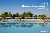 Opio en Provence - clubmedsunway.ie · Opio en Provence FRANCE . Set on the idyllic French Rivera in the French countryside, the Resort is located 5km from Grasse, behind the city