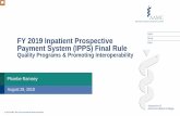 FY 2019 Inpatient Prospective Payment System (IPPS) Final Rule...Good afternoon and welcome to this presentation on the FY 2019 Inpatient Prospective Payment System \⠀䤀倀倀匀尩