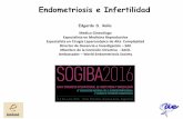 Endometriosis e Infertilidad - edgardo rollaedgardorolla.com.ar/.../07/039-edt-e-infertilidad... · • Para el manejo de estas se deben considerar la edad, el tiempo de infertilidad,