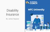 Disability Insurance - My Financial Coach · 2019-03-06 · Why is Disability Insurance Important? The reality of life, if you do not have good health to earn income, all goals and