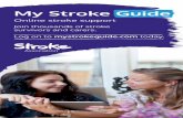 My Stroke Guide · My Stroke Guide has been designed by stroke survivors and their carers to ensure it is accessible and in a format that really works. You can access My Stroke Guide
