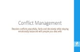 Conflict Management - Amazon Web Services · 2015-03-31 · Conflict Management Resolve conflicts peacefully, fairly and decisively while staying emotionally balanced with people