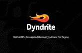 1995 - Nvidia...Engine Heterogeneous Compute (C++) OpenGL Compute Job Scheduling System Geometry Kernel(s) Scene Graph Model Database API (C/C++) API (Python) UI (Qt) CASE STUDY: Dyndrite