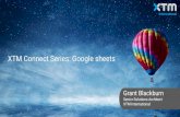 XTM Connect Series: Google sheets - AsLing · 2018-11-28 · Today’s Topics Google Sheets connector. XTM Connect Easily select content, send it to your XTM account for translation