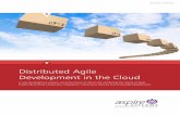 Distributed Agile Development in the Cloud Based Development.p… · Agile development is more effective with the cloud development environment. Principles like releasing working