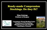 Ready-made Compression Stockings. Do they fit? · Ready-made Stockings Copenhagen Wound Healing Center, F. Gottrup Several Problems for choosing the optimal Type of Stockings in DK