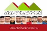 TRANSFORMING GENERATIONS...TRANSFORMING GENERATIONS requires us all to grow in our generosity. Honoring and following God with our stewardship results in an impact in the lives of