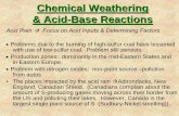 Chemical Weathering & Acid-Base Reactions · (Calcite) (Carbonic acid) (bicarbonate) •large amounts of calcite is the reason, in general, why places such as Rochester and the Mid-Eastern