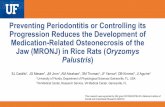 Preventing Periodontitis or Controlling its …...Medication-Related Osteonecrosis of the Jaw (MRONJ) in Rice Rats (Oryzomys Palustris) This research was supported by NIH grant RO1DE023783