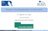 Universit¨at Bielefeld CRC - TR · G. Gagliardi, W. Unger Dual representation of LQCD Sign Workshop 2018, Bielefeld 4/27 Strong Coupling expansion: deﬁnition and motivations Strong