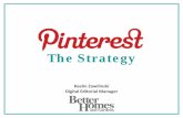 The Strategy · 3. Get Followers & Keep Them • Make your presence known ‐ Add the Pin It button to your site ‐ Announcement on Facebook ‐ Pin of the Day posts on Facebook