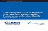 Comparing the TCO of Physical PCs, VDI, and Cloud-hosted ...DaaS: Cloud-hosted Desktops For organizations utilizing the cloud-hosted desktops, the vir-tual desktops and relating infrastructure