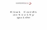 Kiwi Cards - Careers New Zealand …  · Web viewPrepare a set of flashcards with words describing skills or tasks, etc. Students pick a card from a number of Kiwi Cards that somehow