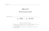 Math Notebook - Mystic Valley Regional Charter School Notebook L_86-L_120.pdf · 2020-04-23 · Notebook . Teacher:_____ L.86 – L.120 . Math Notebook Rules: 1. Keep this notebook