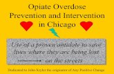 Opiate Overdose Prevention and Intervention in Chicago1).pdf · Of 133 reported saves: • 2nd 1cc was required to reverse OD 4x -- 1 thought SQ shot by mistake, 2 impatient • One