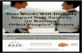 Your Words Will Directly Impact Your Success in Raising ...cdn3.reincanada.com/jv-secrets/media/JVSecrets_Answering_JV_Objections.pdfRelationships will be your fuel Look for ways to