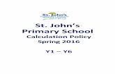 St. John s Primary School · 2017-02-02 · St. John’s Primary School – Calculation Policy 2016 Introduction and rationale The St. John [s Primary School Calculation Policy has