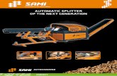 AUTOMATIC SPLITTER OF THE NEXT GENERATION · the next generation of log splitters has arrived Long-term development has transformed the tradi-tional log splitter into a modern automatic