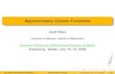 Approximately Convex Functions - genconv.orgUniversity of Debrecen, Institute of Mathematics Summer School on Generalized Convex Analysis Kaohsiung, Taiwan, July 15–19, 2008 Zs.