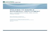 POLICIES TO ENABLE BIOENERGY DEPLOYMENT · Policies that support bioenergy deployment generally align with goals that include mitigation of climate change, increased economic development,