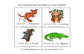Zoo Animal Roll and Move Color Option · 2017-01-26 · Zoo Animal Roll and Move Color Option by kathygriffinteach.com for pre-kpages.com Clipart by: Fonts by: Zoo Animal Roll and