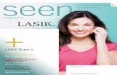 magazine LASIK, - Arbor Eye Care · Remember: Although LASIK surgery has been shown to be safe and effective, it’s still surgery, and like any surgical procedure, there can be complications