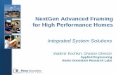 NextGen Advanced Framing for High Performance …...This presentation, NextGen Advanced Framing for High Performance Homes, was delivered during the Building America webinar High Performance