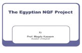 The Egyptian NQF Project Egyptian NQF Project.pdf · Purposes of the Eg-NQF 1. Setting reference standards for qualification levels based on learning outcomes 2. Acting as a reference