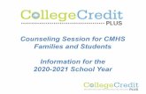 Counseling Session for CMHS Families and Students ... · •Students must take Algebra and Geometry at CMHS and take the corresponding EOC exam. •Students may take CCP courses to