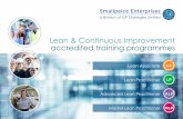 Lean & Continuous Improvement accredited training programmes The Smallpeice accredited Lean programmes are structured to provide exactly the right level training to suit your requirements,
