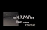 Using Gramsci · x. using gramsci: a new approach work of ideological hegemony carried out by the PCd’I and, following his Moscow period, as a central author and architect of ‘The