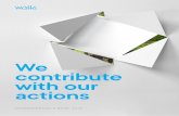 We contribute with our actions · Walki at a glance WALKI AT A GLANCE | 5 WE HAVE A VERY RESILIENT ORGANIZATION The world is a fast-changing place. As the future is exponential and