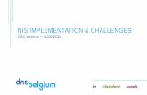 NIS IMPLEMENTATION & CHALLENGES€¦ · Industry standard best practices Risk management processes Risk assessment output Gap analysis Information security incidents Knowledge gained
