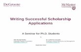 Writing Successful Scholarship Applications · Tips on Writing a Grant Application • What makes a good application? – Past academic results, demonstrated by transcripts, awards