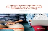 Student Device Preferences for Online Course Access and ... · Student Device Preferences for Online Course Access and Multimedia Learning Mary Ellen Dello Stritto, PhD Kathryn E.