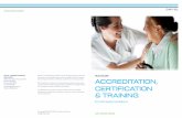 ACCREDITATION, CERTIFICATION & TRAINING · training portfolio to better serve our customers in such areas as Physical Environment, Infection Control, Compliance Strategy and areas