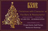 Christmas with Character at Fox Bars & Restaurants!€¦ · Christmas with Character at Fox Bars & Restaurants! LONDON DOCKLANDS CHRISTMAS 2016 NO HIRE FEES NO MINIMUM SPEND Private
