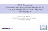 DLD Summary: International consensus on diagnosis for children … · 2018-04-30 · DLD Summary: International consensus on diagnosis for children with problems with language development