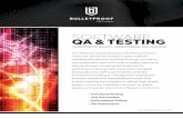 SOFTWARE QA & TESTING - Bulletproof · • Performance Testing • QA Assessments Our Software Quality Assurance & Testing Practice meets the demands of today’s rapid software development