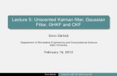 Lecture 5: Unscented Kalman filter, Gaussian Filter, GHKF ...ssarkka/course_k2012/handout5.pdfSimo Särkkä Lecture 5: UKF, GF, GHKF and CKF. Unscented Kalman Filter (UKF): Disadvantage