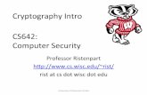 Cryptography’Intro’ CS642:’’ Computer’Security’pages.cs.wisc.edu/~rist/642-fall-2014/slides/cryptointro.pdf · Cryptography’Example’ Internet 01101010 10101010 10101010