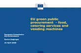 EU green public procurement -food, catering services and ... · 4/23/2020  · EU GPP criteria for food and catering services •NEW criteria published in September 2019 (Staff working