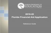 2019 20 Florida Financial Aid Application · 2019-02-05 · Florida Financial Aid Application (FFAA) and (3) Review and Submit the FFAA. Graduating high school seniors must submit