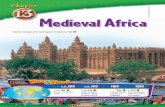 Chapter 13: Medieval Africa · 2018-09-06 · rise and fall of many wealthy kingdoms in Africa during the Middle Ages. Choose one of the kingdoms and do research to find out what