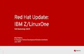 IBM Z/LinuxOne Red Hat UpdateMulti-Architecture Integration Approach 7 Several years ago we laid the groundwork for broader architecture support with Red Hat Enterprise Linux for Power