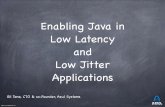 Enabling Java in Low Latency and Low Jitter Applications · 2020-01-11 · ©2011 Azul Systems, Inc. High level agenda Intro, jitter vs. JITTER Java in a low latency application world
