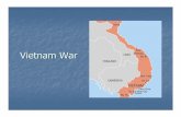Vietnam War - U.S. History & Government · Vietnam is also divided in ½at the 17 th parallel -North led by Ho Chi Minh-South led by Ngo Ding Diem (with U.S. as protectorate) -free