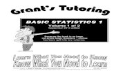 BASIC STATISTICS 1 - Grant's Tutoring€¦ · Basic Statistics 1 (Stat 1000) Basic Statistics 2 (Stat 2000) Linear Algebra and Vector Geometry (Math 1300) Matrices for Management