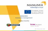 MANUMIX Evaluation management · The results of these evaluations are shared once a year in the Interdepartmental Committee of the Basque Government and the ... •Subsidy: up to